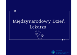 Granatowa plansza z białym napisem Międzynarodowy Dzień Lekarza
