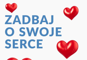 Zadbaj o swoje serce.